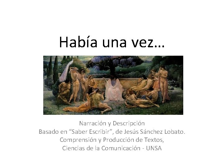 Haba una vez Narracin y Descripcin Basado en