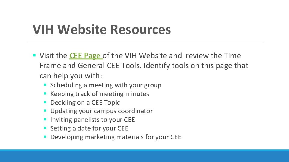 VIH Website Resources § Visit the CEE Page of the VIH Website and review