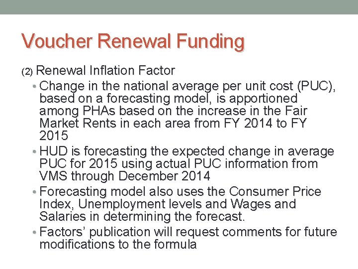 Voucher Renewal Funding (2) Renewal Inflation Factor • Change in the national average per