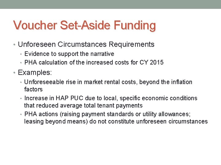 Voucher Set-Aside Funding • Unforeseen Circumstances Requirements • Evidence to support the narrative •
