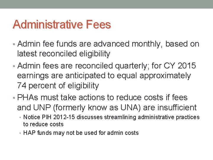 Administrative Fees • Admin fee funds are advanced monthly, based on latest reconciled eligibility
