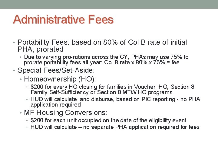 Administrative Fees • Portability Fees: based on 80% of Col B rate of initial