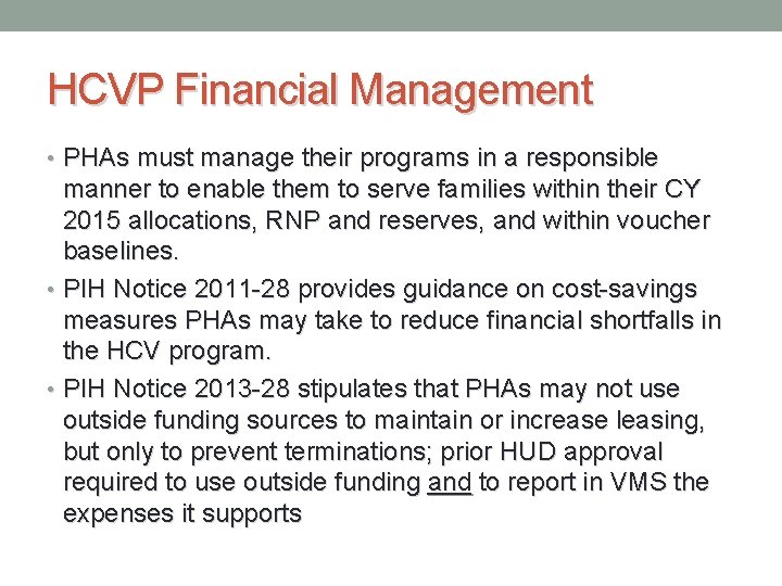 HCVP Financial Management • PHAs must manage their programs in a responsible manner to