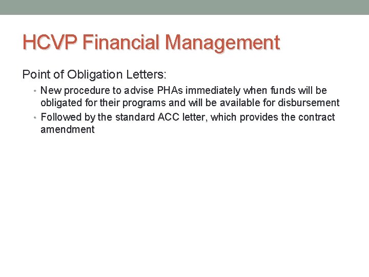 HCVP Financial Management Point of Obligation Letters: • New procedure to advise PHAs immediately