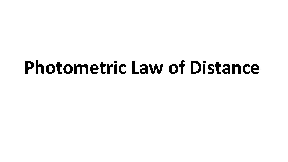 Photometric Law of Distance 
