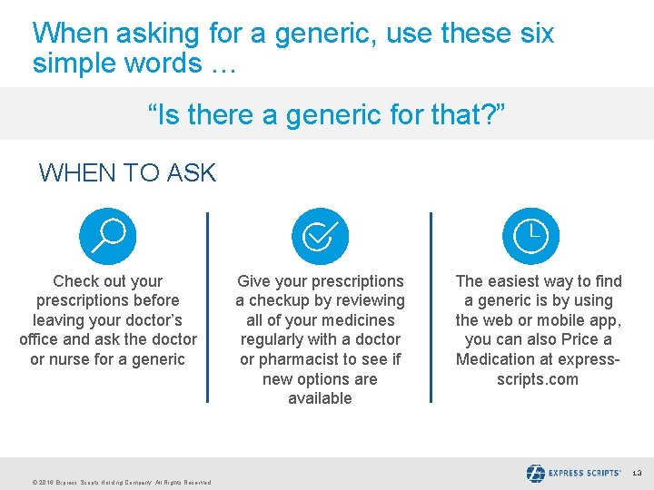 When asking for a generic, use these six simple words … “Is there a