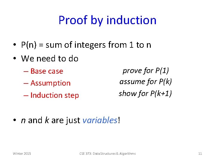 Proof by induction • P(n) = sum of integers from 1 to n •