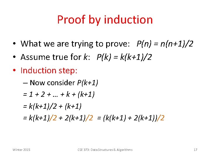 Proof by induction • What we are trying to prove: P(n) = n(n+1)/2 •