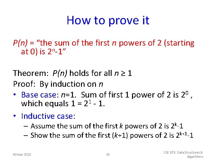 How to prove it P(n) = “the sum of the first n powers of