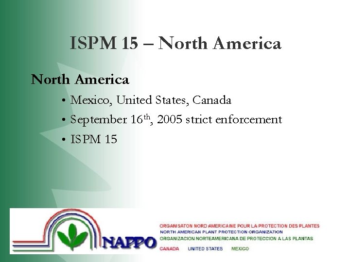 ISPM 15 – North America • Mexico, United States, Canada • September 16 th,