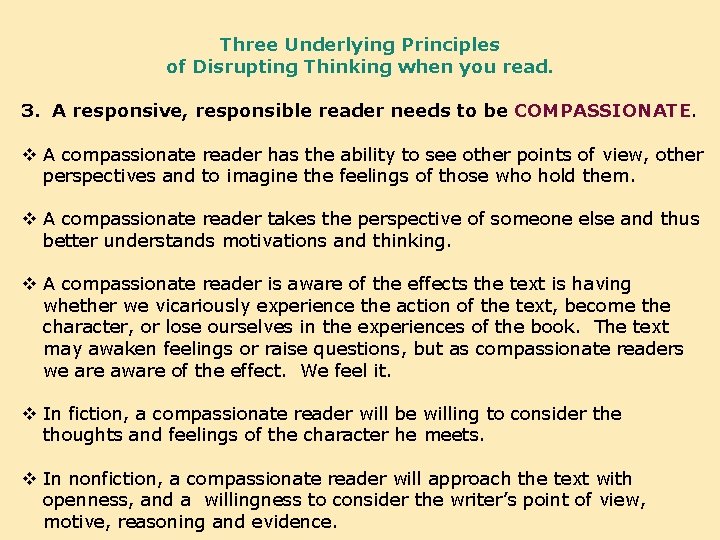 Three Underlying Principles of Disrupting Thinking when you read. 3. A responsive, responsible reader