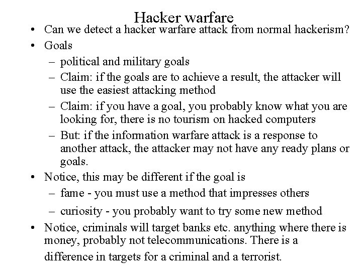 Hacker warfare • Can we detect a hacker warfare attack from normal hackerism? •