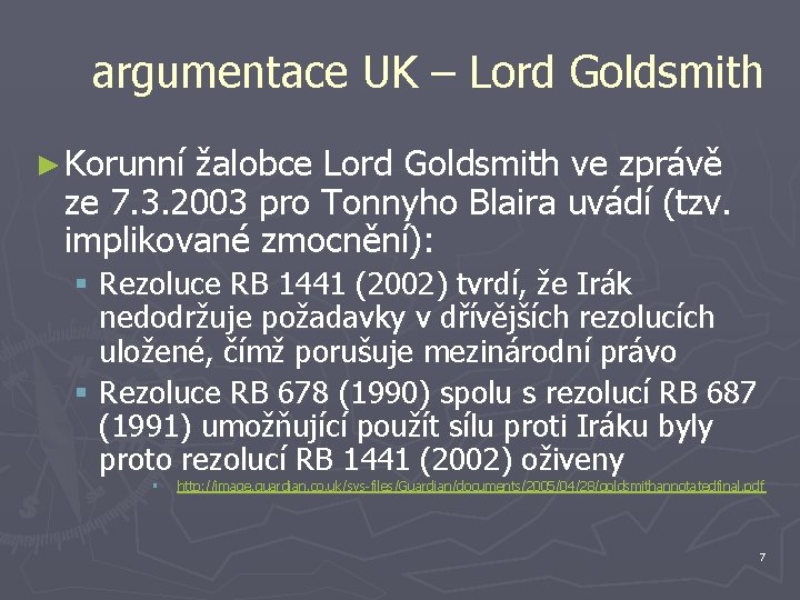 argumentace UK – Lord Goldsmith ► Korunní žalobce Lord Goldsmith ve zprávě ze 7.