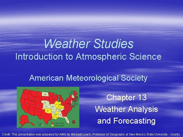 Weather Studies Introduction to Atmospheric Science American Meteorological Society Chapter 13 Weather Analysis and