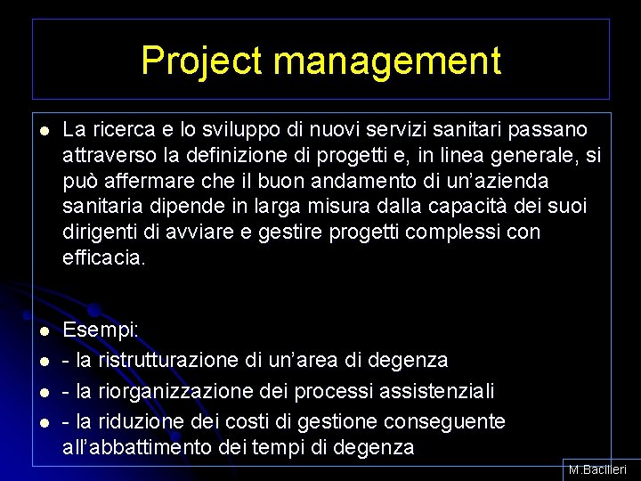 Project management l La ricerca e lo sviluppo di nuovi servizi sanitari passano attraverso