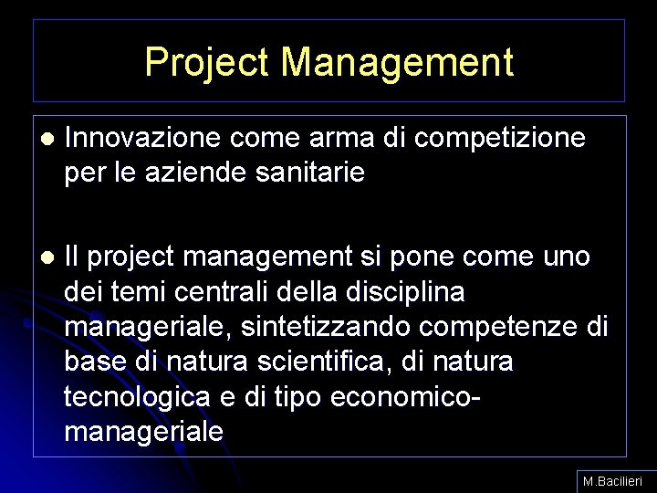 Project Management l Innovazione come arma di competizione per le aziende sanitarie l Il