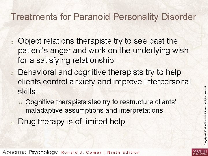 o o Object relations therapists try to see past the patient's anger and work