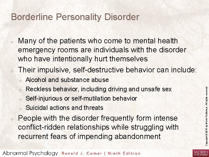 Borderline Personality Disorder o Many of the patients who come to mental health emergency
