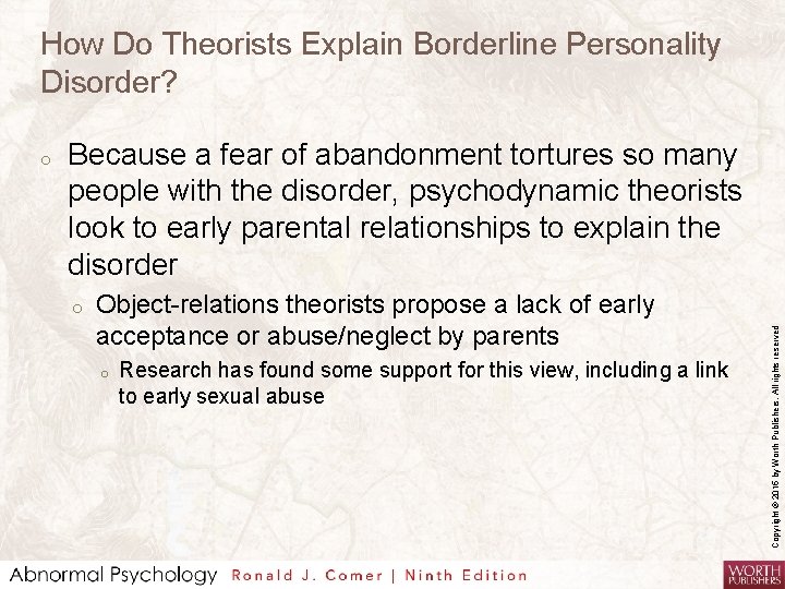 How Do Theorists Explain Borderline Personality Disorder? Because a fear of abandonment tortures so