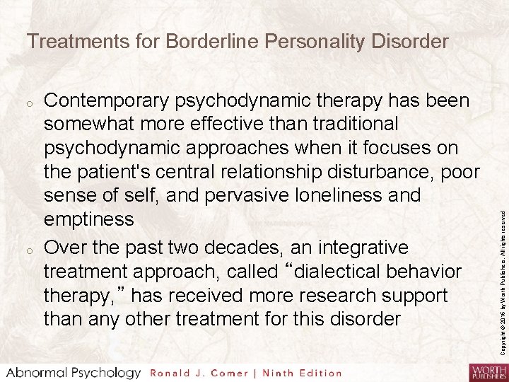 o o Contemporary psychodynamic therapy has been somewhat more effective than traditional psychodynamic approaches