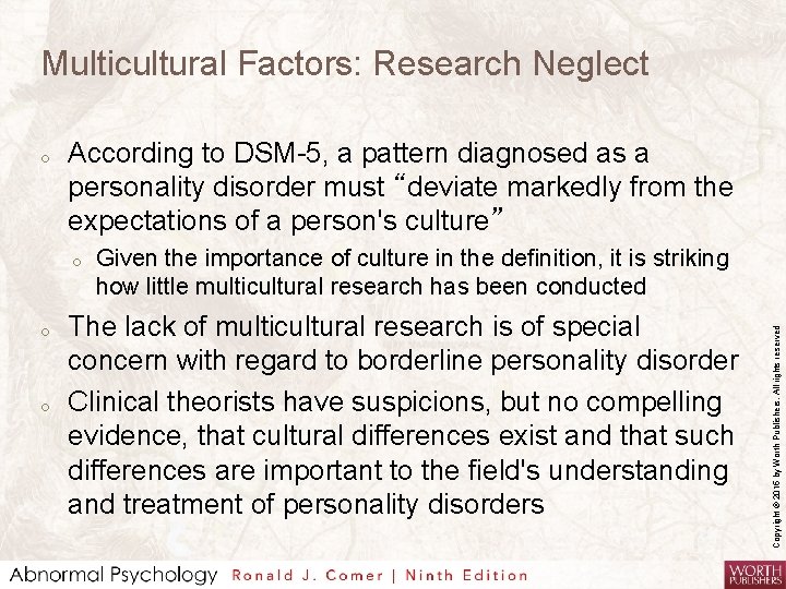 Multicultural Factors: Research Neglect According to DSM-5, a pattern diagnosed as a personality disorder