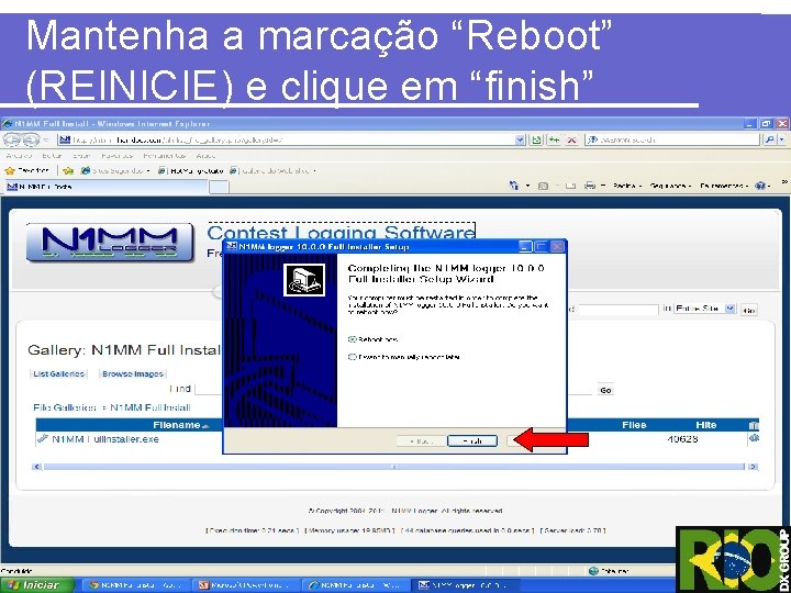 Mantenha a marcação “Reboot” (REINICIE) e clique em “finish” 