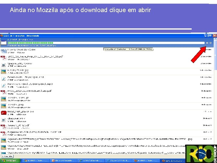 Ainda no Mozzila após o download clique em abrir 