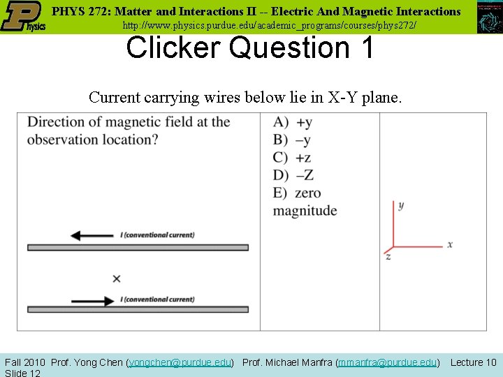 PHYS 272: Matter and Interactions II -- Electric And Magnetic Interactions http: //www. physics.