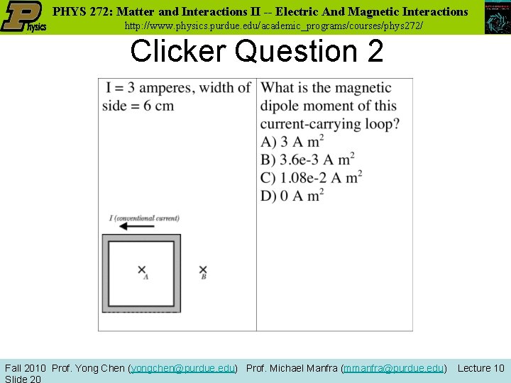 PHYS 272: Matter and Interactions II -- Electric And Magnetic Interactions http: //www. physics.