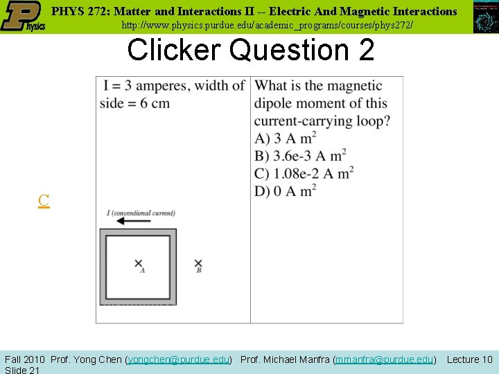 PHYS 272: Matter and Interactions II -- Electric And Magnetic Interactions http: //www. physics.