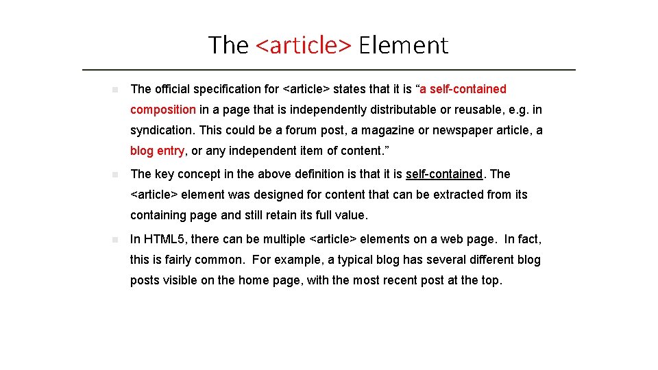 The <article> Element n The official specification for <article> states that it is “a