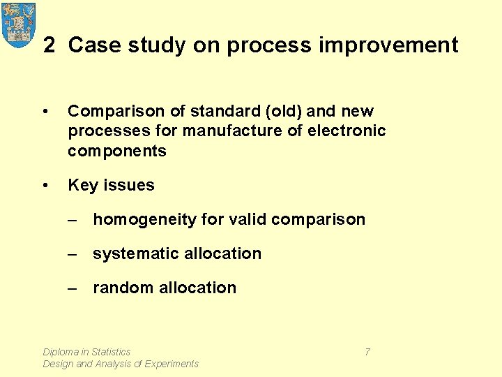 2 Case study on process improvement • Comparison of standard (old) and new processes