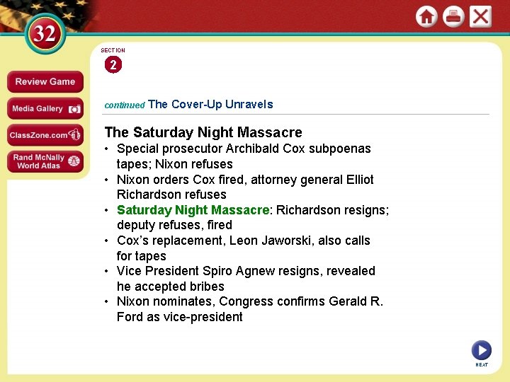 SECTION 2 continued The Cover-Up Unravels The Saturday Night Massacre • Special prosecutor Archibald