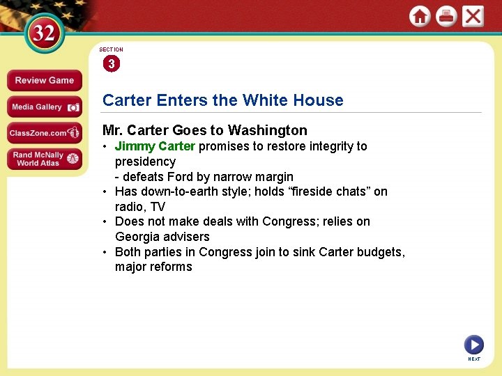 SECTION 3 Carter Enters the White House Mr. Carter Goes to Washington • Jimmy