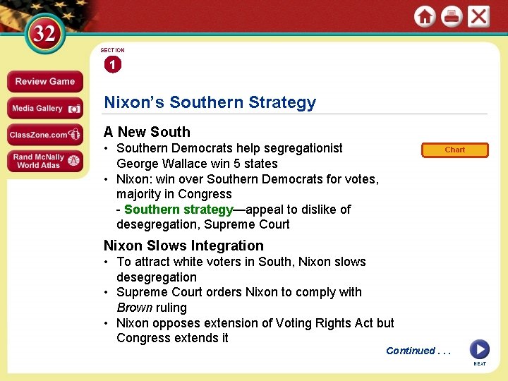 SECTION 1 Nixon’s Southern Strategy A New South • Southern Democrats help segregationist George