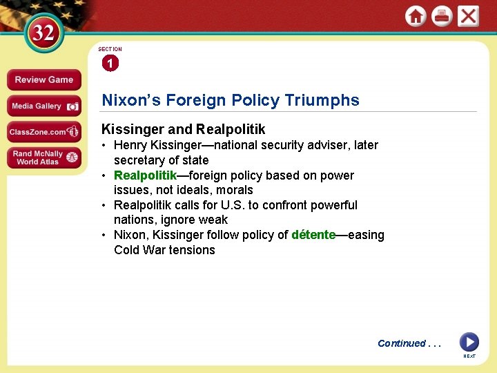 SECTION 1 Nixon’s Foreign Policy Triumphs Kissinger and Realpolitik • Henry Kissinger—national security adviser,