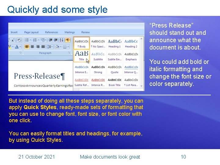 Quickly add some style “Press Release” should stand out and announce what the document