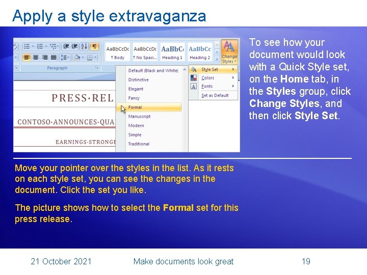 Apply a style extravaganza To see how your document would look with a Quick