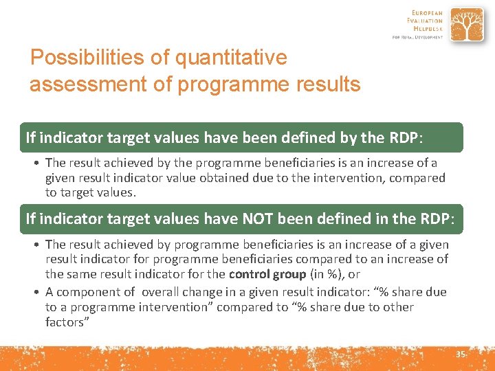 Possibilities of quantitative assessment of programme results If indicator target values have been defined