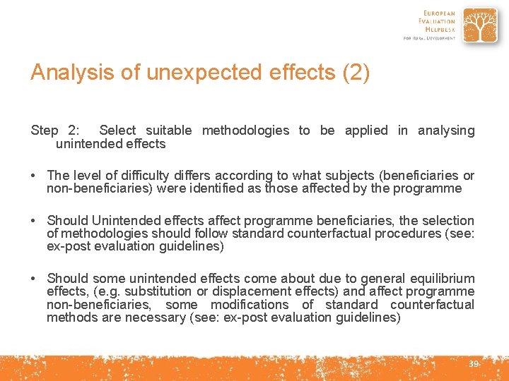 Analysis of unexpected effects (2) Step 2: Select suitable methodologies to be applied in