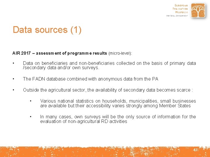 Data sources (1) AIR 2017 – assessment of programme results (micro-level): • Data on