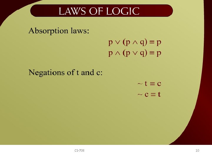 Laws of Logic – 2 - 25 d CS-708 10 