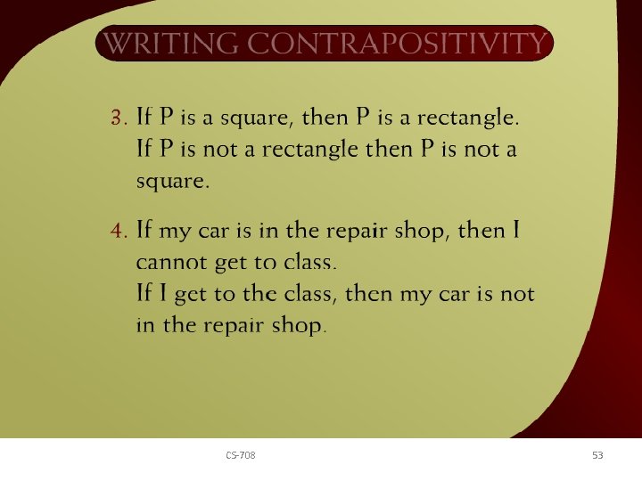 Writing Contrapositivity – 19 a CS-708 53 