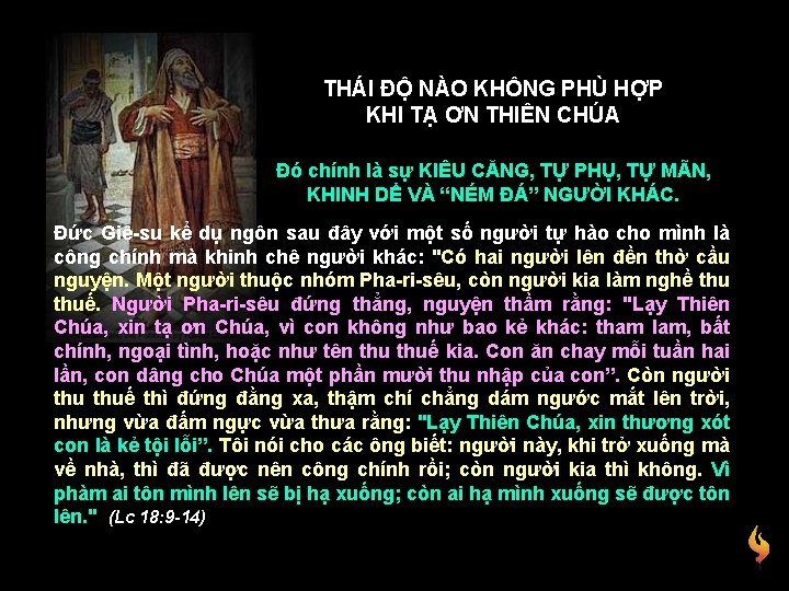 THÁI ĐỘ NÀO KHÔNG PHÙ HỢP KHI TẠ ƠN THIÊN CHÚA Đó chính là