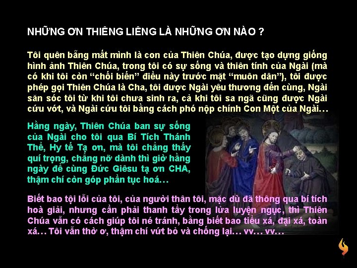 NHỮNG ƠN THIÊNG LÀ NHỮNG ƠN NÀO ? Tôi quên bẵng mất mình là