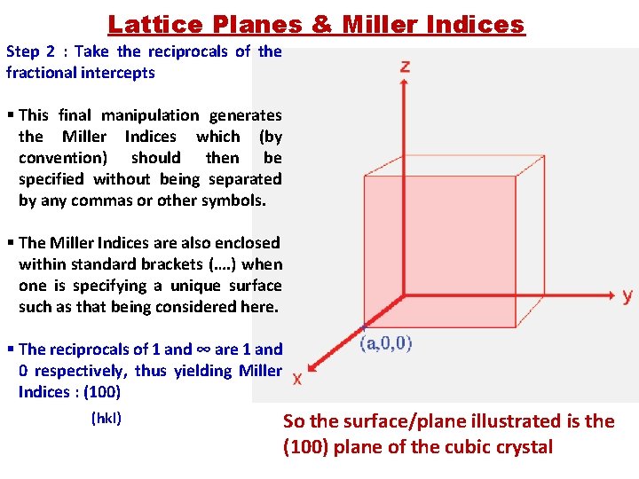 Lattice Planes & Miller Indices Step 2 : Take the reciprocals of the fractional