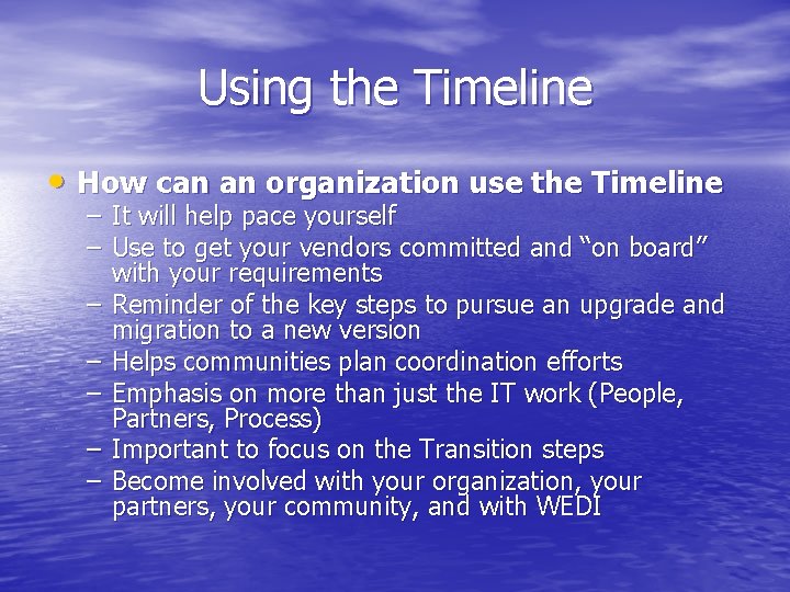 Using the Timeline • How can an organization use the Timeline – It will Using the Timeline • How can an organization use the Timeline – It will