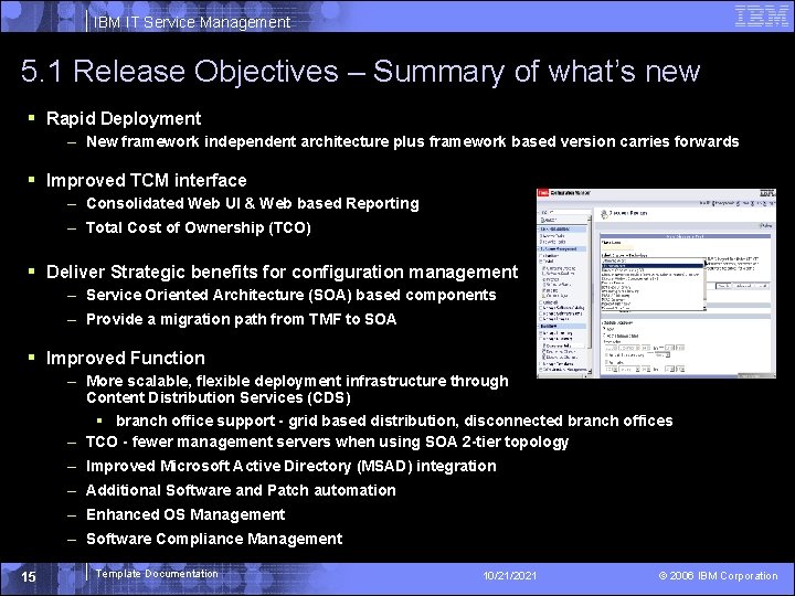 IBM IT Service Management 5. 1 Release Objectives – Summary of what’s new §