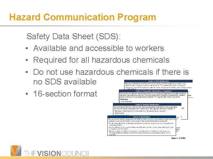 Hazard Communication Program Safety Data Sheet (SDS): • Available and accessible to workers •