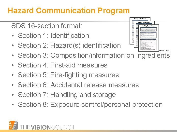 Hazard Communication Program SDS 16 -section format: • Section 1: Identification • Section 2: